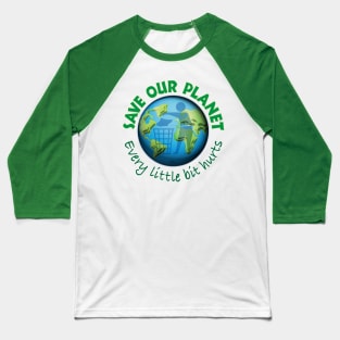 Save Our Planet Baseball T-Shirt